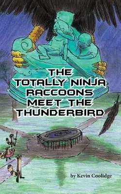 A totál nindzsa mosómedvék találkoznak a mennydörgő madárral - The Totally Ninja Raccoons Meet the Thunderbird