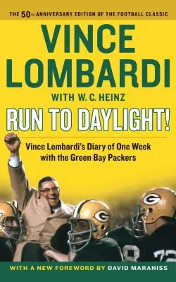 Fuss napestig! Vince Lombardi naplója egy hétről a Green Bay Packersszel - Run to Daylight!: Vince Lombardi's Diary of One Week with the Green Bay Packers