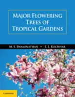 A trópusi kertek főbb virágzó fái - Major Flowering Trees of Tropical Gardens