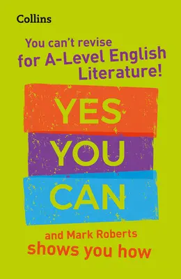 Collins a Level Revision - Nem tudsz revideálni egy szintre angol irodalomból! Dehogynem, és Mark Roberts megmutatja, hogyan. - Collins a Level Revision - You Can't Revise for a Level English Literature! Yes You Can, and Mark Roberts Shows You How