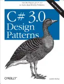 C# 3.0 tervezési minták: A C# 3.0 erejének felhasználása valós problémák megoldására - C# 3.0 Design Patterns: Use the Power of C# 3.0 to Solve Real-World Problems