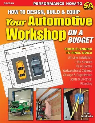 Hogyan tervezze meg, építse meg és szerelje fel autóipari műhelyét kis költségvetésből - How to Design, Build & Equip Your Automotive Workshop on a Budget