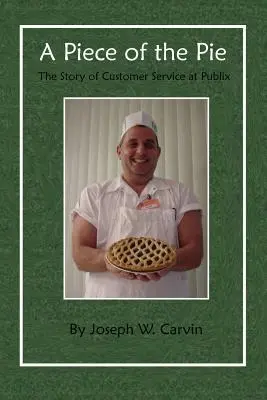 Egy darabka a tortából: A Publix ügyfélszolgálatának története - A Piece of the Pie: The Story of Customer Service at Publix