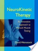 Neurokinetikai terápia: A manuális izomtesztelés innovatív megközelítése - NeuroKinetic Therapy: An Innovative Approach to Manual Muscle Testing