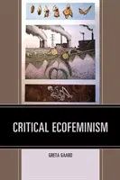 Kritikai ökofeminizmus - Critical Ecofeminism