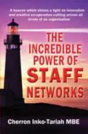 A személyzeti hálózatok hihetetlen ereje - The Incredible Power of Staff Networks