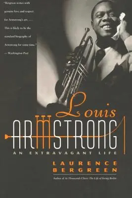 Louis Armstrong: Armstrong: Egy pazar élet - Louis Armstrong: An Extravagant Life