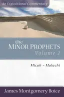 A kisebb próféták: Mikeás-Malakiás - The Minor Prophets: Micah-Malachi