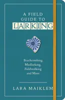 Field Guide to Larking