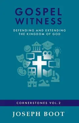 Evangéliumi tanúságtétel: Isten országának védelme és kiterjesztése - Gospel Witness: Defending and Extending the Kingdom of God