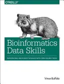 Bioinformatikai adatkészségek: Reprodukálható és megbízható kutatás nyílt forráskódú eszközökkel - Bioinformatics Data Skills: Reproducible and Robust Research with Open Source Tools