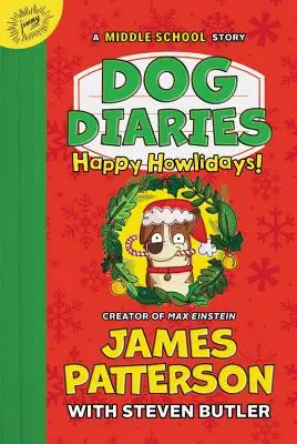 Dog Diaries: Happy Howlidays: A Middle School Story: A Middle School Story - Dog Diaries: Happy Howlidays: A Middle School Story