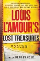 Louis l'Amour elveszett kincsei: Volume 1: Befejezetlen kéziratok, titokzatos történetek és elveszett jegyzetek a világ egyik legnépszerűbb regényírójától - Louis l'Amour's Lost Treasures: Volume 1: Unfinished Manuscripts, Mysterious Stories, and Lost Notes from One of the World's Most Popular Novelists