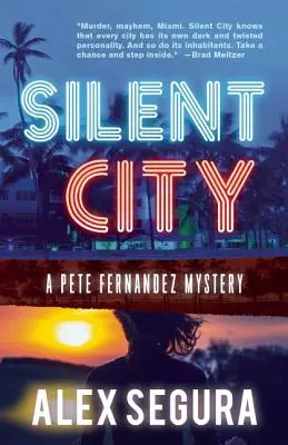 Silent City: (Pete Fernandez 1. könyv) - Silent City: (Pete Fernandez Book 1)