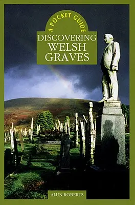 Walesi sírok felfedezése - Discovering Welsh Graves