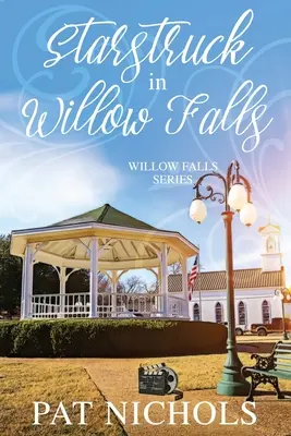 Sztárcsapás Willow Fallsban: (Willow Falls, 3. könyv) - Starstruck in Willow Falls: (willow Falls, Book #3)