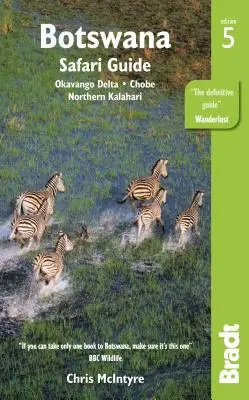 Botswana szafari kalauz: Okavango Delta, Chobe, Észak-Kalahari - Botswana Safari Guide: Okavango Delta, Chobe, Northern Kalahari