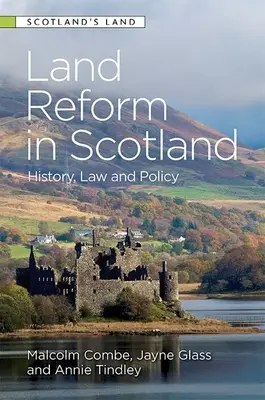 Földreform Skóciában: Történelem, jog és politika - Land Reform in Scotland: History, Law and Policy