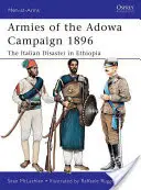 Az adowai hadjárat hadseregei 1896: Az olasz katasztrófa Etiópiában - Armies of the Adowa Campaign 1896: The Italian Disaster in Ethiopia