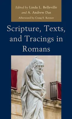 Szentírás, szövegek és nyomvonalak a Római levélben - Scripture, Texts, and Tracings in Romans