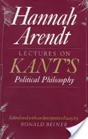 Előadások Kant politikai filozófiájáról - Lectures on Kant's Political Philosophy