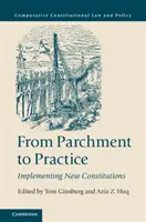 A pergamentől a gyakorlatig: Az új alkotmányok megvalósítása - From Parchment to Practice: Implementing New Constitutions