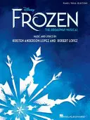 Disney's Frozen - A Broadway Musical: Piano/Vocal Selections - Disney's Frozen - The Broadway Musical: Piano/Vocal Selections