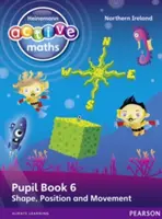 Heinemann Active Maths Ni Ks1 Beyond Number Pupil Book 6 - Shape, Position and Movement (Alak, helyzet és mozgás) - Heinemann Active Maths Ni Ks1 Beyond Number Pupil Book 6 - Shape, Position and Movement