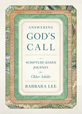 Isten hívására válaszolva: Egy Szentírás-alapú utazás idősebb felnőttek számára - Answering God's Call: A Scripture-Based Journey for Older Adults