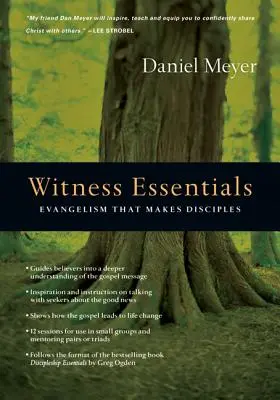 Lényeges tanúk: Evangélizáció, amely tanítványokat tesz - Witness Essentials: Evangelism That Makes Disciples