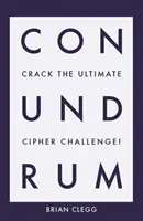 Conundrum: A végső rejtjelezési kihívás megfejtése - Conundrum: Crack the Ultimate Cipher Challenge