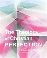 A keresztény tökéletesség teológiája - Theology of Christian Perfection