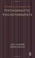Útmutató az értékeléshez pszichoanalitikus pszichoterapeuták számára - Guide to Assessment for Psychoanalytic Psychotherapists