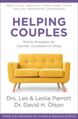 Párok segítése: Bevált stratégiák edzők, tanácsadók és lelkészek számára - Helping Couples: Proven Strategies for Coaches, Counselors, and Clergy