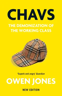 Chavs: A munkásosztály démonizálása - Chavs: The Demonization of the Working Class