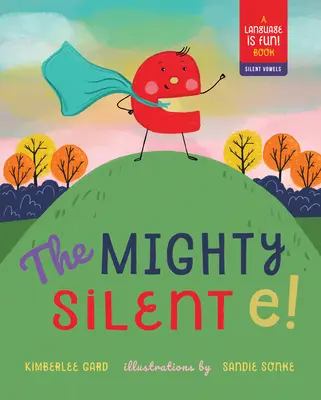 A hatalmas csendes E! - The Mighty Silent E!