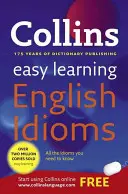 Easy Learning English Idioms - Az Ön alapvető útmutatója a pontos angol nyelvhasználathoz - Easy Learning English Idioms - Your Essential Guide to Accurate English