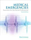 Orvosi vészhelyzetek: Alapvető tudnivalók a fogorvosok számára - Medical Emergencies: Essentials for the Dental Professional