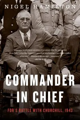 Commander in Chief, 2: Fdr csatája Churchillel, 1943 - Commander in Chief, 2: Fdr's Battle with Churchill, 1943