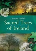 Írország szent fái - Sacred Trees of Ireland