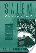 Salem megszállottjai: A boszorkányság társadalmi eredete - Salem Possessed: The Social Origins of Witchcraft