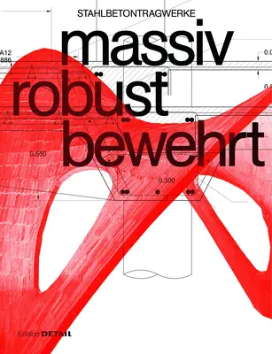 Massiv Robusztus ellenálló képesség: Stahlbetontragwerke - Massiv Robust Bewehrt: Stahlbetontragwerke