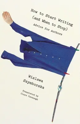 Hogyan kezdjünk el írni (és mikor hagyjuk abba): Tanácsok íróknak - How to Start Writing (and When to Stop): Advice for Writers