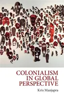 A gyarmatosítás globális perspektívában - Colonialism in Global Perspective