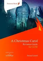 Karácsonyi ének: felülvizsgálati útmutató a GCSE-hez - Christmas Carol: Revision Guide for GCSE