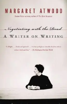 Tárgyalás a halottakkal: Egy író az írásról - Negotiating with the Dead: A Writer on Writing