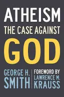 Ateizmus: Az Isten elleni érvelés - Atheism: The Case Against God