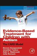 Bizonyítékalapú kezelés autista gyermekek számára: A kártyamodell - Evidence-Based Treatment for Children with Autism: The Card Model
