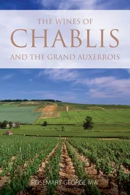 A chablis-i és a Grand Auxerrois-i borok - The wines of Chablis and the Grand Auxerrois