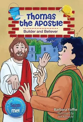 Tamás apostol: Építő és hívő - Thomas the Apostle: Builder and Believer